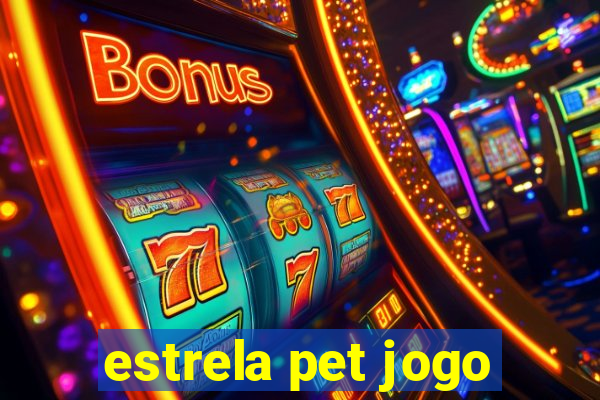 estrela pet jogo